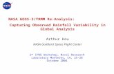 Hou/JTST2000 - 1 NASA GEOS-3/TRMM Re-Analysis: Capturing Observed Rainfall Variability in Global Analysis Arthur Hou NASA Goddard Space Flight Center 2.