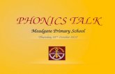Meadgate Primary School Thursday 22 nd October 2015 PHONICS TALK.