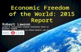 Economic Freedom of the World: 2015 Report Robert Lawson Jerome M. Fullinwider Endowed Centennial Chair in Economic Freedom Director, O’Neil Center for.