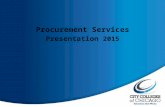 Procurement Services Presentation 2015. Agenda Overview of Procurement Processes 2.