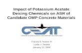 Impact of Potassium Acetate Deicing Chemicals on ASR of Candidate OMP Concrete Materials Francis B. Nelson III Leslie J. Struble January 12, 2006.