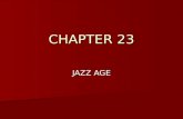 CHAPTER 23 JAZZ AGE. Section 1 Boom Times OBJECTIVES Evaluate how the economic boom affected consumers and American businesses Evaluate how the economic.