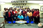 GREETER’S MINISTRY 2013 “BREAKING CHAINS AROUND THE WORLD”