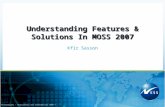 © 2009 Ness Technologies – Proprietary and Confidential Kfir Sasson Understanding Features & Solutions In MOSS 2007.