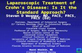 Laparoscopic Treatment of Crohn’s Disease: Is It the Standard Approach? Steven D Wexner, MD, FACS, FRCS, FRCS (Ed) Chairman, Department of Colorectal Surgery.