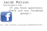 If you have questions check out our facebook group!!  Jacob Matson matsonj@uci.edu.