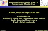 BSAC VII, 01.06.2010, V.Hambaryan 20/12/2015 15:41 Bayesian Probability theory in astronomy: Timing analysis of Neutron Stars VII BSAC, Chepelare, Bulgaria,
