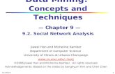 12/20/2015 1 Data Mining: Concepts and Techniques — Chapter 9 — 9.2. Social Network Analysis Jiawei Han and Micheline Kamber Department of Computer Science.
