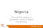 Wycliffe.org.uk Nigeria One of the areas in greatest need of Bible translation.