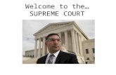 Welcome to the… SUPREME COURT. Showing OFF !!!!!! This year you will encounter questions that will require you to use your “critical thinking” skills.