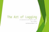 The Art of Logging An exploration with Apache Log4j 2 Gary Gregory garydgregory@gmail.com.
