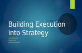 Building Execution into Strategy COLE BENGFORD WEIZHOU LIN JONATHAN HOELZER.