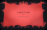 FAUSTINA By Ana and Valerie. PRIMAL NATURE DEFINITION: 1.relating to an early stage in evolutionary development. - needs, fears, or behaviour (Frye’s.
