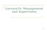 Lecture10: Management and Supervision 550. Outline Management and Supervision  Planning  Preparing a Business Plan  Organizing and Leading  Controlling.