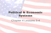 Political & Economic Systems Chapter 4 Lessons 3-4.