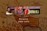 Bonanza 1959-1973. Bonanza Air Date: 1959-1973 Producer: NBC & Paramount Studies Runtime: 60 min (430 episodes) Location: Ponderosa Ranch & Virginia City,