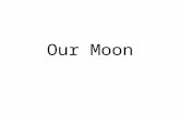Our Moon. I. Formation A. There have been a number of theories of how the Moon formed. The ___________ brought back by the _______ astronauts have narrowed.