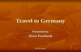 Davis Earnhardt 1 Travel to Germany Presented by Davis Earnhardt.