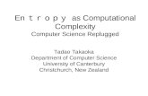 En ｔｒｏｐｙ as Computational Complexity Computer Science Replugged Tadao Takaoka Department of Computer Science University of Canterbury Christchurch, New.
