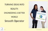 1/20/151 1 Smooth Operator  TURNING IDEAS INTO REALITY: ENGINEERING A BETTER WORLD.