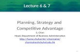 6-1 Lecture 6 & 7 Planning, Strategy and Competitive Advantage S. Chan Head, Department of Business Administration charmaine/ charmaine@chuhai.edu.hk.