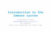Introduction to the immune system Vivekanandan Perumal vperumal@bioschool.iitd.ac.in 011-26597532 Office hours Wednesday and Friday 5-6pm.
