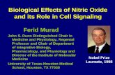 Biological Effects of Nitric Oxide and its Role in Cell Signaling Ferid Murad John S. Dunn Distinguished Chair in Medicine and Physiology, Regental Professor.