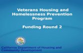 Veterans Housing and Homelessness Prevention Program Funding Round 2 California Department of Housing and Community Development 1.