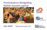 Participatory Budgeting Builds mental capital Jez Hall Shared Future CIC.