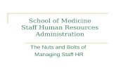 School of Medicine Staff Human Resources Administration The Nuts and Bolts of Managing Staff HR.