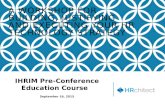 A WORKSHOP FOR BUILDING, JUSTIFYING AND EXECUTING YOUR HR TECHNOLOGY STRATEGY IHRIM Pre-Conference Education Course September 16, 2015.