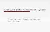 Archived Data Management System Study Advisory Committee Meeting May 14, 2003.