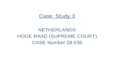 Case Study 3 NETHERLANDS HOGE RAAD (SUPREME COURT) CASE Number 28.638.