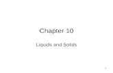 1 Chapter 10 Liquids and Solids. 2 3 Van Der Waals Forces These are intermolecular forces of attraction between neutral molecules. The Nobel Prize in.
