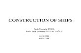 CONSTRUCTION OF SHIPS Prof. Mustafa İNSEL Assis. Prof. Şebnem HELVACIOĞLU 2011-2012 GEM111E.