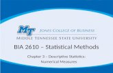 BIA 2610 – Statistical Methods Chapter 3 – Descriptive Statistics: Numerical Measures.