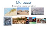 Morocco Emerging exotic paradise. sustainability Threats: * lack of fresh water * polution (lack of sewers, waste, industry, pesticides) * deforestation,
