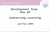 Development Team Day 4B Connecting Learning Jan/Feb 2009.