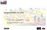 Imposition in JDF Francis Labaere Esko-Graphics. Contents Imposition in Job Planning –Stripping process (resource: StrippingParams) Imposition in Prepress.
