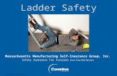 Ladder Safety Massachusetts Manufacturing Self-Insurance Group, Inc. S afety A wareness F or E veryone from Cove Risk Services © BLR ® —Business & Legal.
