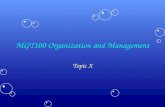 MGT100 Organization and Management Topic X. 2 The Organizing Process ContentContent –Defining organizational structure and design –Organizational Structure.