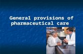 General provisions of pharmaceutical care. DRUGS Consumers have two routes of access to therapeutic drugs. One route is by prescription or order from.