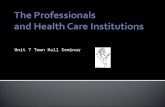 Unit 7 Town Hall Seminar.  In this unit’s Seminar, we will discuss evaluation of Health Care Professionals. We will cover peer review as well as current.