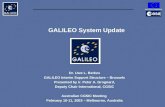EUROPEAN COMMISSION GALILEO System Update Dr. Uwe L. Berkes GALILEO Interim Support Structure – Brussels Presented by ir. Peter A. Grognard, Deputy Chair.