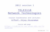 Introduction 1-1 2012 session 1 TELE3118 Network Technologies Course Coordinator and Lecturer: A/Prof. Vijay Sivaraman Course web-page