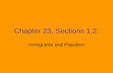 Chapter 23, Sections 1,2. Immigrants and Populism.
