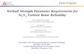 DER Program Weibull Strength Parameter Requirements for Si 3 N 4 Turbine Rotor Reliability Steve Duffy & Eric Baker Connecticut Reserve Technologies, LLC.