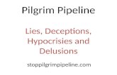 Pilgrim Pipeline Lies, Deceptions, Hypocrisies and Delusions stoppilgrimpipeline.com.