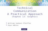 Technical Communication A Practical Approach Chapter 13: Graphics William Sanborn Pfeiffer Kaye Adkins.