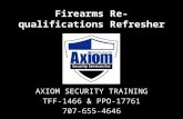 Firearms Re-qualifications Refresher AXIOM SECURITY TRAINING TFF-1466 & PPO-17761 707-655-4646.